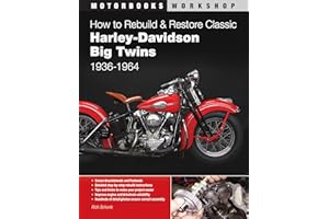 How to Rebuild and Restore Classic Harley-Davidson Big Twins 1936-1964 (Motorbooks Workshop)