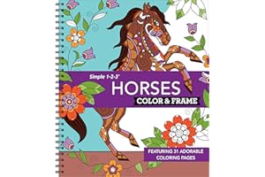 Color & Frame - Horses (Coloring Book): Featuring 31 Adorable Coloring Pages