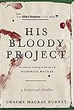 His Bloody Project: Documents Relating to the Case of Roderick Macrae (Man Booker Prize Finalist 2016)