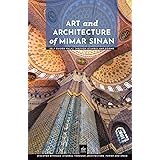 Art and Architecture of Mimar Sinan: Self-Guided Walks Through Istanbul and Edirne (Masters of Architecture)