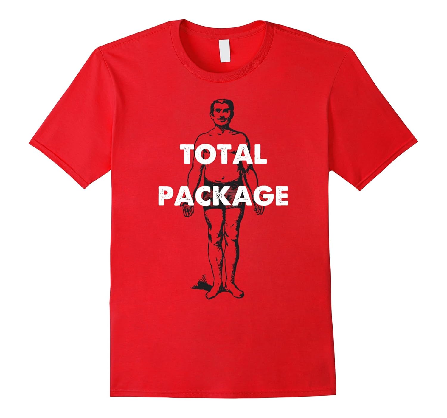 Mens Ladies, Meet the Total Package Funny Man T Shirt-Rose