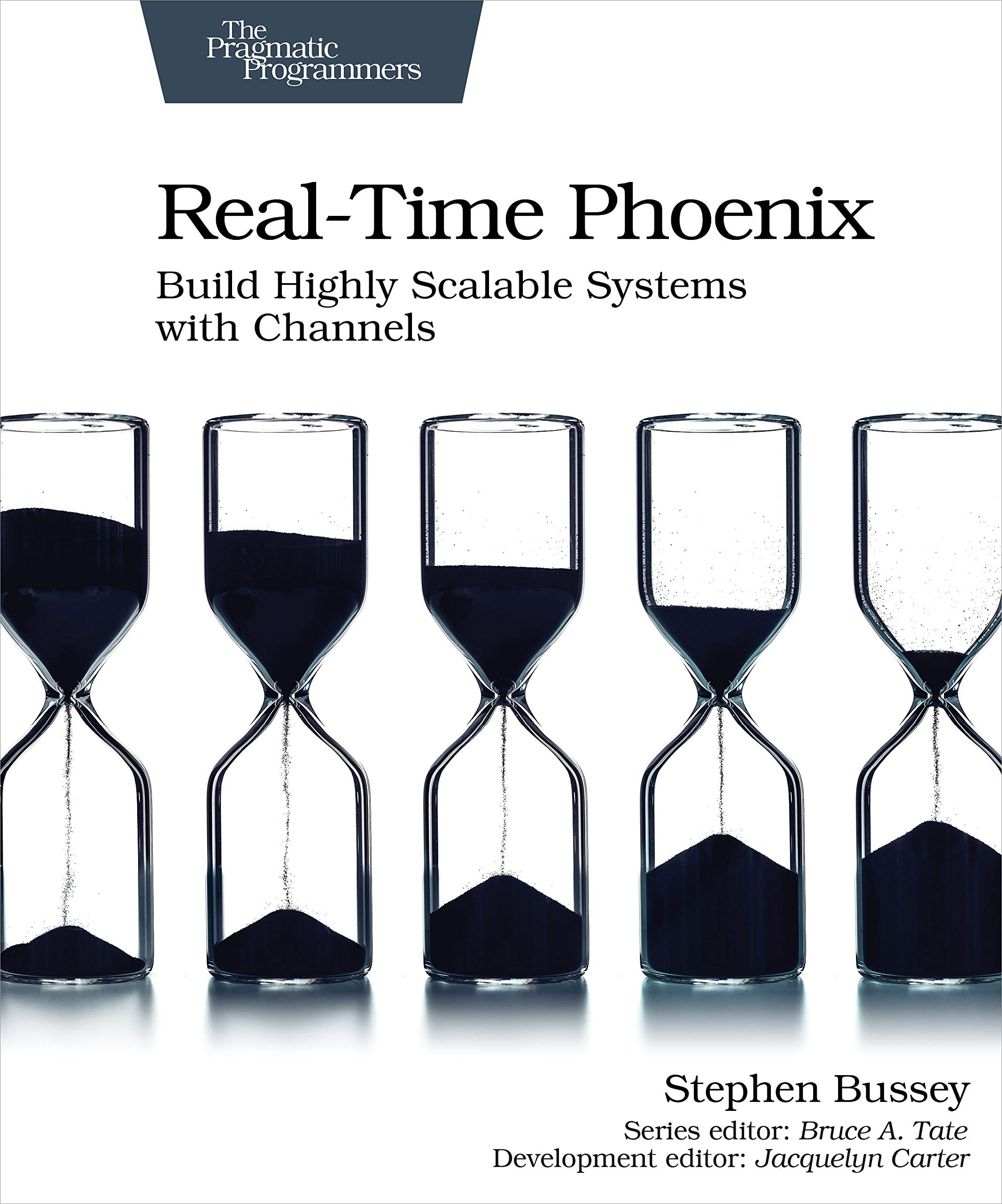Amazon Real Time Phoenix Build Highly Scalable Systems With Channels Bussey Stephen Languages Tools
