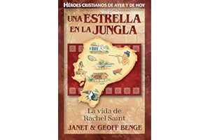 Una Estrella En La Jungla - La Vida de Rachel Saint: La Vida de Rachel Saint