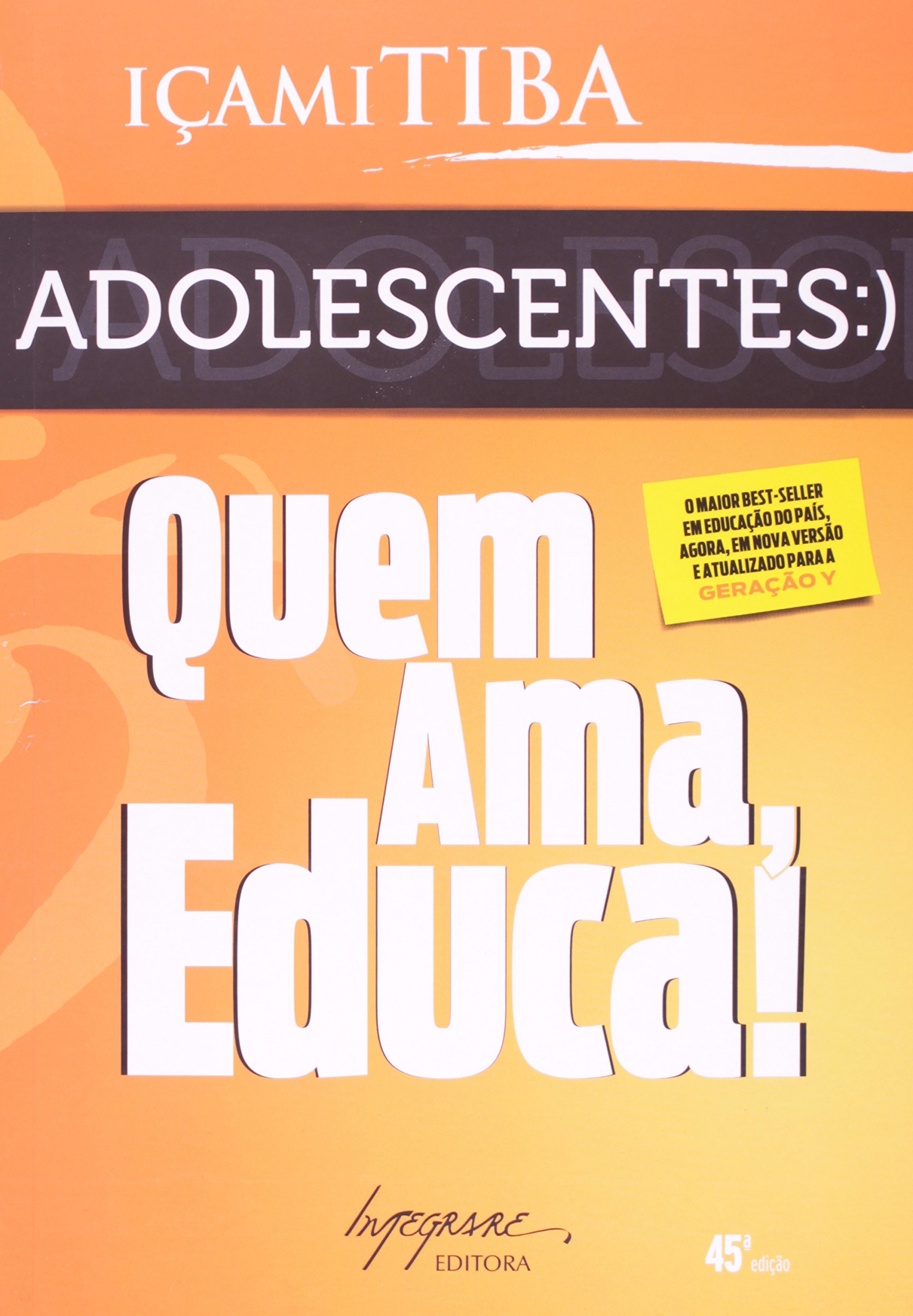 Adolescentes Quem Ama Educa Em Portuguese Do Brasil 9788599362587 Amazon Com Books