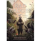 Bad Badger: A Family Story
