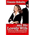. . . And His Lovely Wife: A Campaign Memoir from the Woman Beside the Man