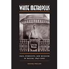 White Metropolis: Race, Ethnicity, and Religion in Dallas, 1841-2001