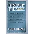 Personality Type: An Owner's Manual: A Practical Guide to Understanding Yourself and Others Through Typology (Jung on the Hudson Book Series)