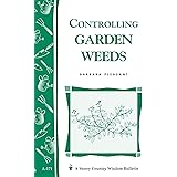 Controlling Garden Weeds: Storey's Country Wisdom Bulletin A-171 (Storey Country Wisdom Bulletin)