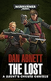 The Lost: A Gaunt's Ghosts Omnibus (Gaunt’s Ghosts)