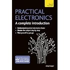 Practical Electronics: A Complete Introduction: Teach Yourself