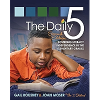 Daily Five, The (Second Edition): Fostering Literacy in the Elementary Grades: Fostering Literacy Independence in the… book cover Daily Five, The (Second Edition): Fostering Literacy in the Elementary Grades: Fostering Literacy Independence in the… book cover