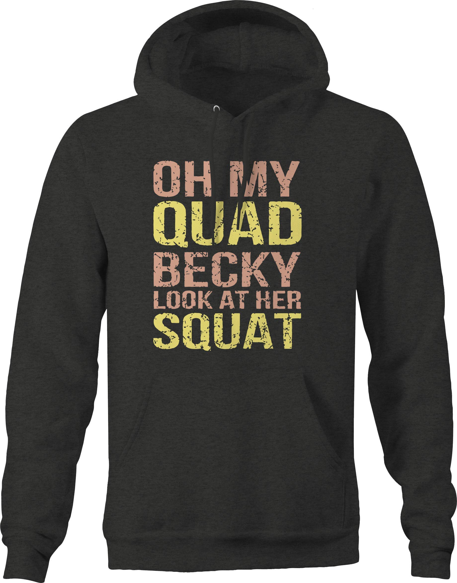 Oh My Quad Becky Look At Her Squat Funny Girl Workout T Shirt