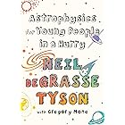 Astrophysics for Young People in a Hurry