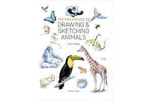 The Field Guide to Drawing & Sketching Animals