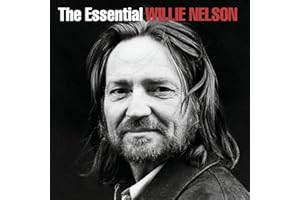 The Essential Willie Nelson