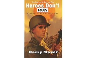 Heroes Don't Run: A Novel of the Pacific War