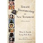 Toward Decentering the New Testament: A Reintroduction