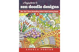 Angela Porter's Zen Doodle Designs: New York Times Bestselling Artists' Adult Coloring Books