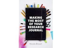 Making the Most of Your Research Journal