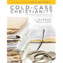 Cold-Case Christianity: A Homicide Detective Investigates the ...