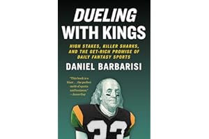 Dueling with Kings: High Stakes, Killer Sharks, and the Get-Rich Promise of Daily Fantasy Sports