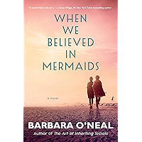 When We Believed in Mermaids: A Novel