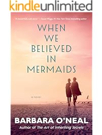 When We Believed in Mermaids: A Novel