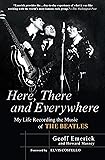 Here, There and Everywhere: My Life Recording the