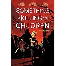 Something is Killing the Children Vol. 1 : Tynion IV, James, Dell