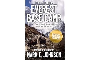 Doofus Dad Does Everest Base Camp: One of Planet Earth's epic adventures told by a slightly-less-than-epic guy