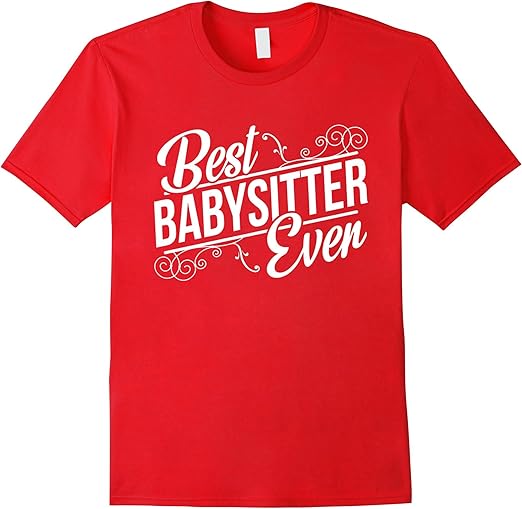 Best Babysitter Ever Birthday TShirt gift for Babysitter