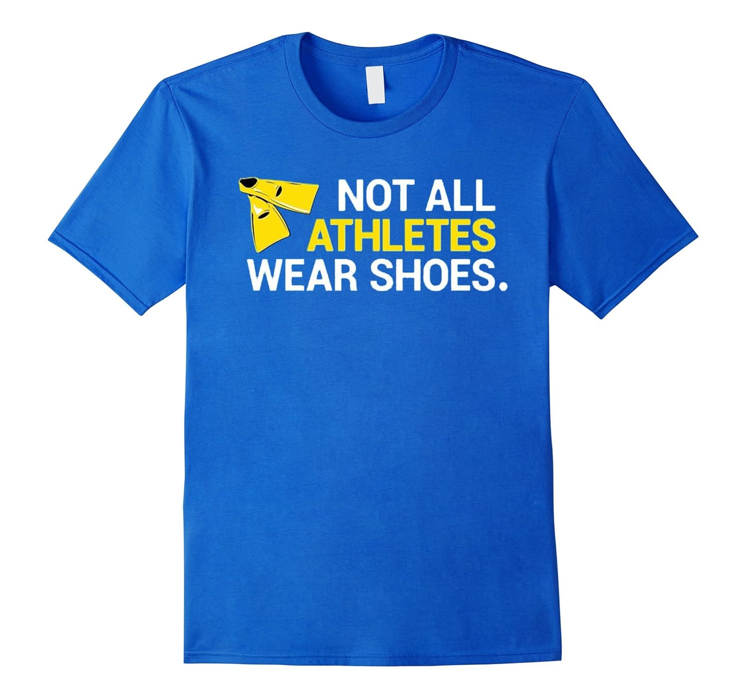 Not All Athletes Wear Shoes Swimming Swimmer TShirtCL Colamaga