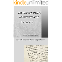 DROIT ADMINISTRATIF Licence 2 valide le premier semestre: l'ensemble des arrêts à connaitre classés par thèmes (French… book cover