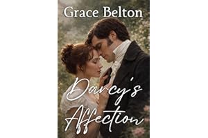 Darcy’s Affection: A Collection of Pride and Prejudice Variations
