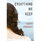 Everything We Keep: A Novel