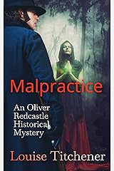 Malpractice: An Oliver Redcastle Historical Mystery (Redcastle Mysteries Book 2) Kindle Edition