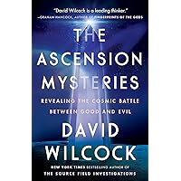 The Ascension Mysteries: Revealing the Cosmic Battle Between Good and Evil