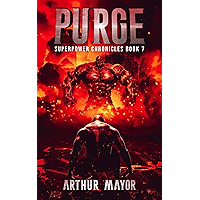 Purge: Superpower Chronicles Book 7