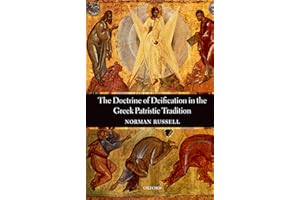 The Doctrine of Deification in the Greek Patristic Tradition