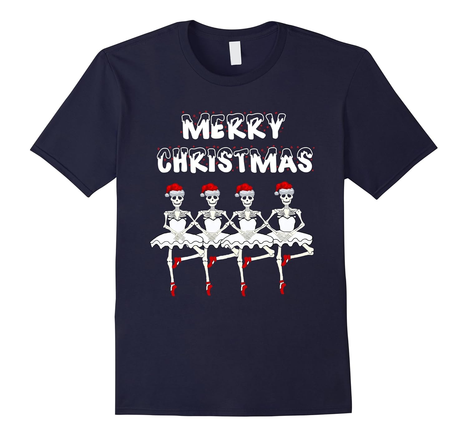 Merry Christmas Skeleton Ballet Dance Party Funny T-Shirt-ANZ