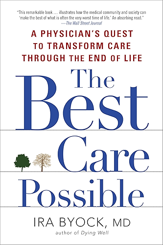 Download The Best Care Possible: A Physician's Quest to Transform Care Through the End of Life (English Edition) PDF
