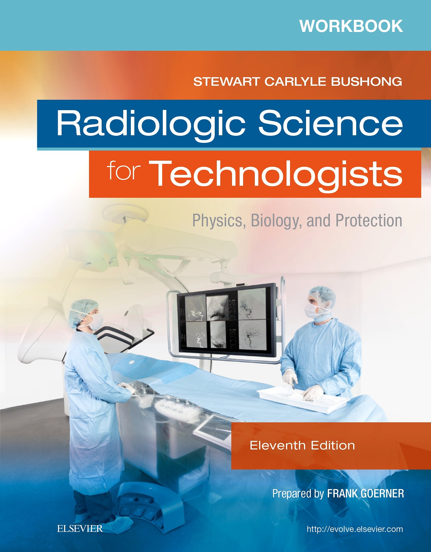 Workbook For Radiologic Science For Technologists E Book Physics Biology And Protection Kindle Edition By Bushong Stewart C Professional Technical Kindle Ebooks Amazon Com