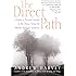 The Direct Path: Creating a Personal Journey to the Divine Using the World's Spiritual Traditions
