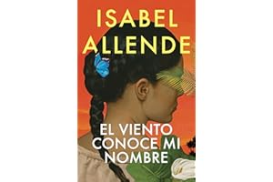El viento conoce mi nombre / The Wind Knows My Name (Spanish Edition)