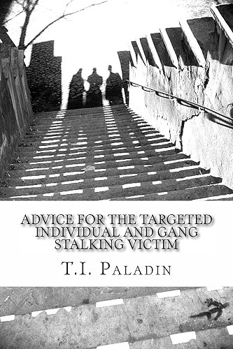 Download Advice for the Targeted Individual and Gang Stalking Victim (English Edition) PDF