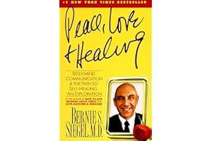 Peace, Love and Healing: Bodymind Communication & the Path to Self-Healing
