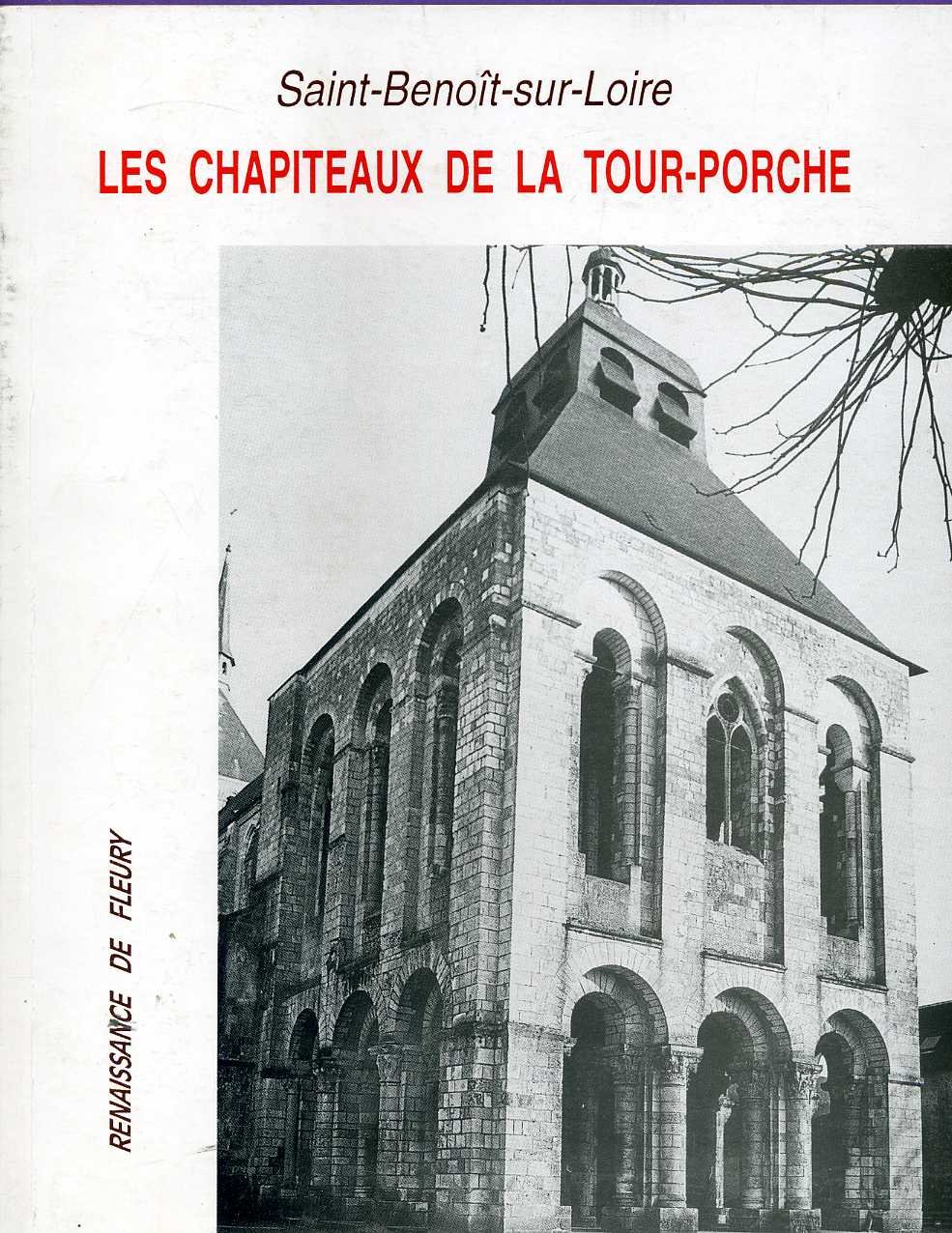 Saint Benoit Sur Loire Les Chapiteaux De La Tour Porche - 