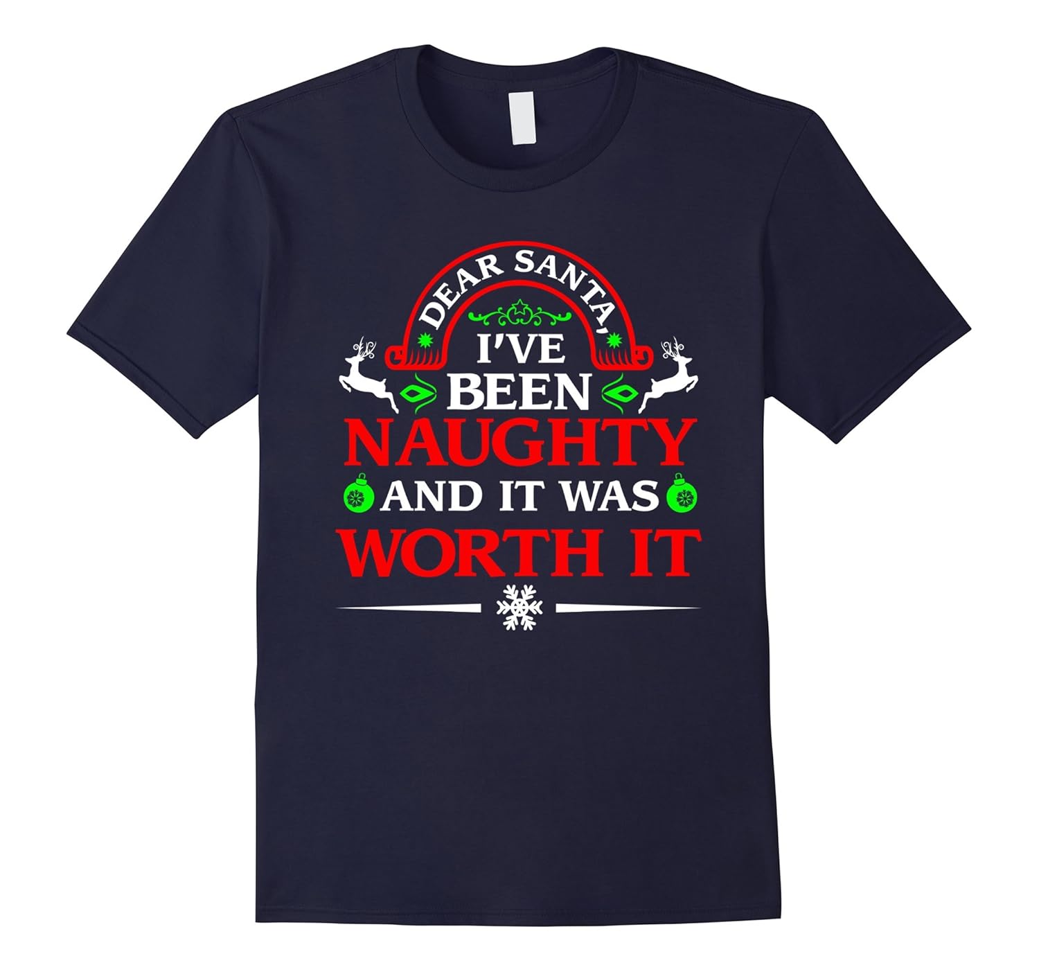 Dear Santa I Was Naughty Worth It Funny Christmas T-Shirt-ANZ