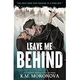 Leave Me Behind: A Dark Forces Enemies to Lovers Romance